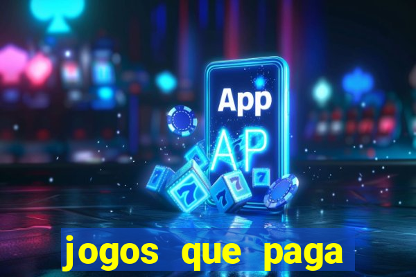 jogos que paga dinheiro de verdade no paypal